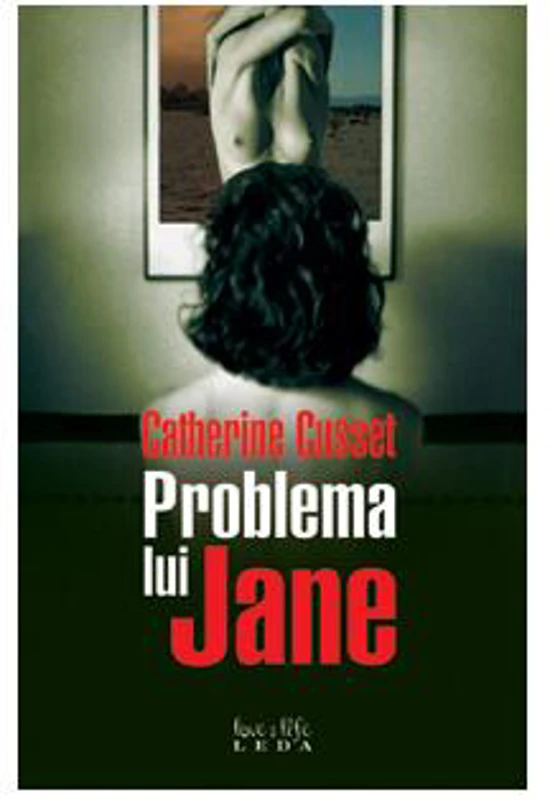 Problema lui Jane - Paperback - Catherine Cusset - Leda