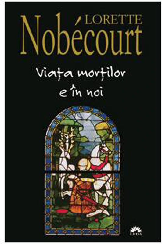 Viaţa morţilor e în noi - Paperback - Lorette Nobécourt - Leda