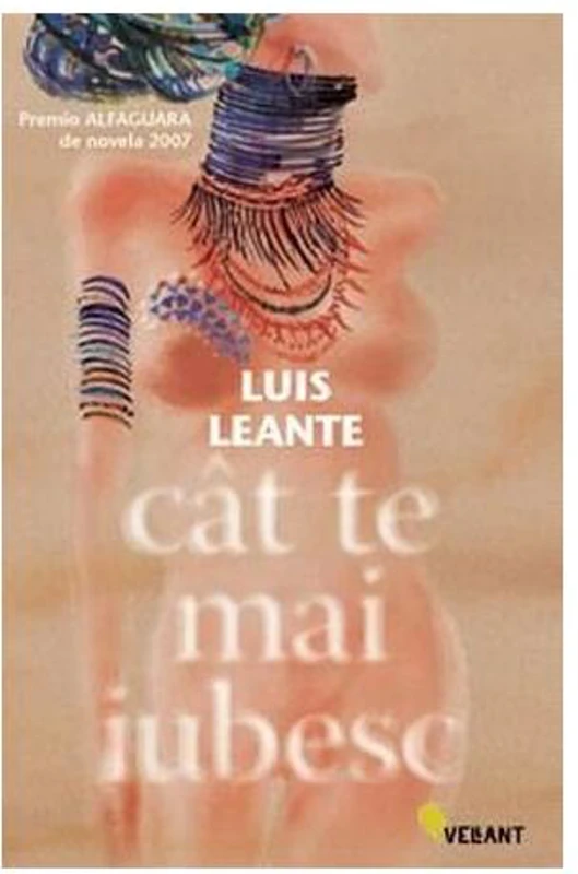 Cât te mai iubesc - Paperback brosat - Luis Leante - Vellant