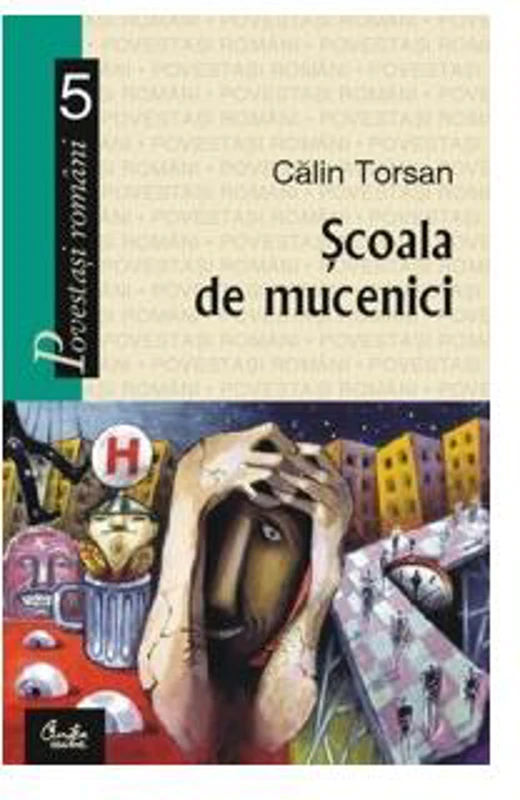 Şcoala de mucenici - Paperback brosat - Călin Torsan - Curtea Veche