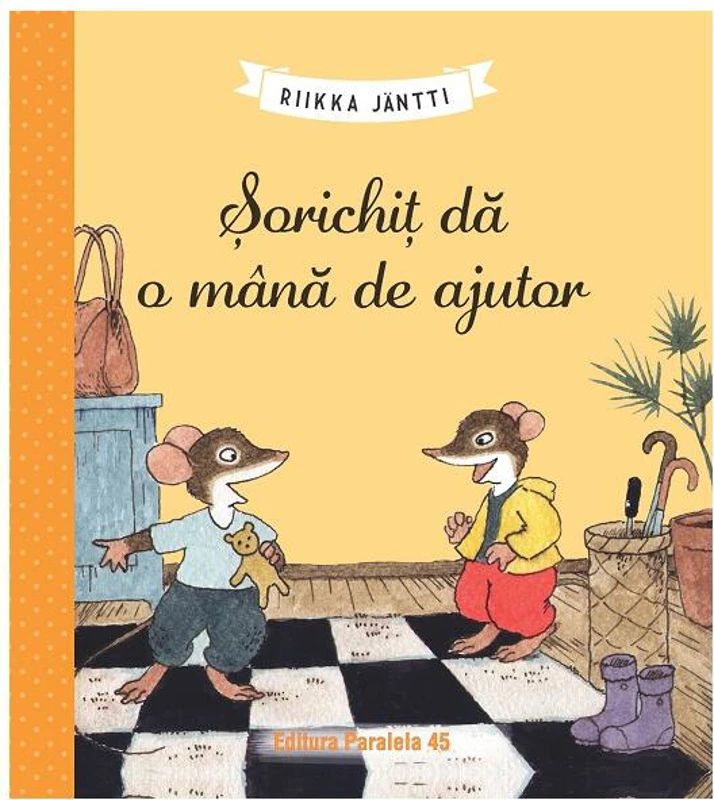 Șorichiț dă o mână de ajutor - Paperback - Riikka Jäntti - Paralela 45
