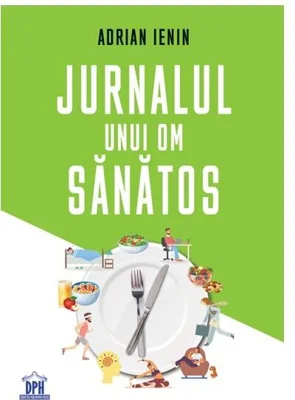Jurnalul unui om sănătos - Paperback - Adrian Ienin - Didactica Publishing House