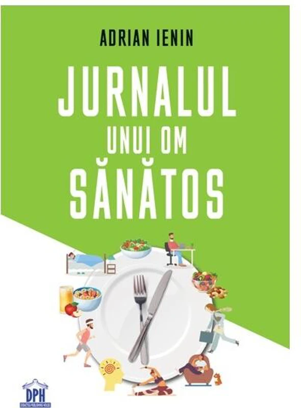 Jurnalul unui om sănătos - Paperback - Adrian Ienin - Didactica Publishing House