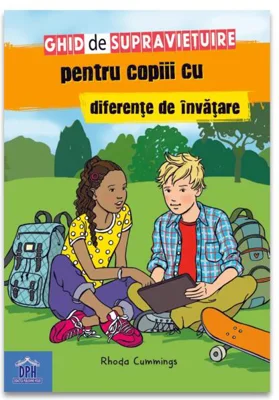 Ghid de supraviețuire pentru copiii cu diferențe de învățare - Paperback brosat - Rhoda Cummings - Didactica Publishing House