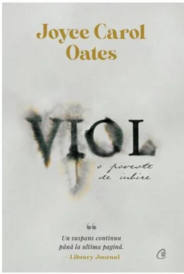Viol - Hardcover - Joyce Carol Oates - Curtea Veche