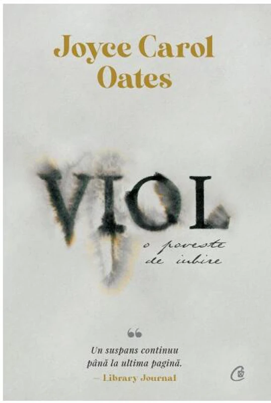 Viol - Hardcover - Joyce Carol Oates - Curtea Veche