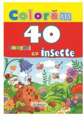 Colorăm. 40 imagini cu insecte - Paperback - *** - Erc Press