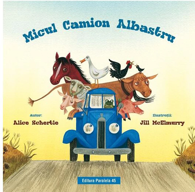 Micul Camion Albastru - Paperback brosat - Alice Schertle - Paralela 45