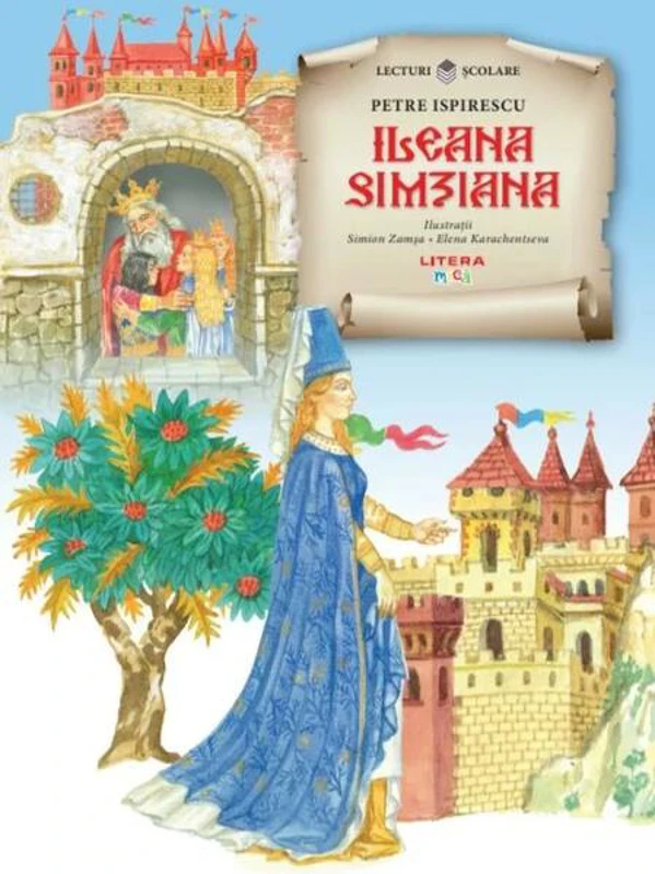 Ileana Sîmziana - Paperback - Petre Ispirescu - Litera mică
