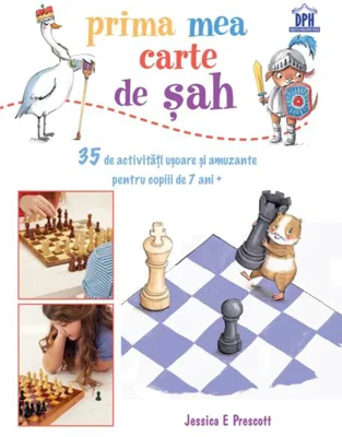Prima mea carte de șah - Paperback brosat - Jessica E. Prescott - Didactica Publishing House