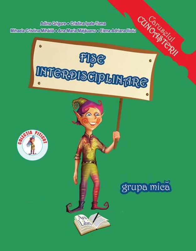Fișe interdisciplinare 3-4 ani - Paperback brosat - Adina Grigore, Ana-Maria Mățăuanu, Cristina Ipate-Toma, Elena-Adriana Ilioiu, Mihaela Cristina Mihăilă - Ars Libri