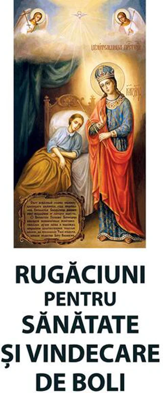 Rugăciuni pentru sănătate și vindecare de boli - Paperback brosat - *** - Ortodoxia