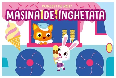 Povești pe roți. Mașina de înghețată - Hardcover - Fiona Celili - Prestige
