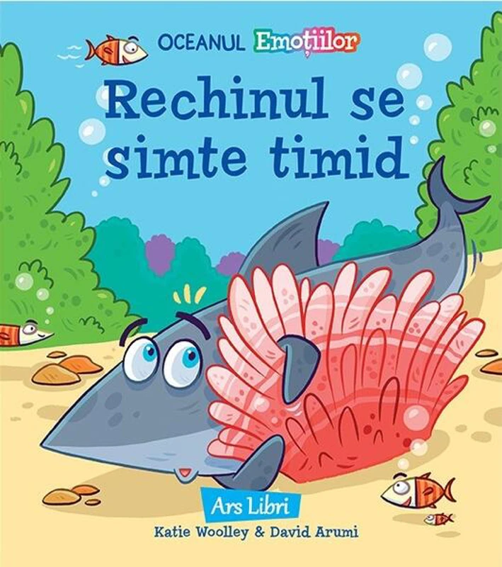 Rechinul se simte timid - Paperback brosat - Katie Woolley - Ars Libri