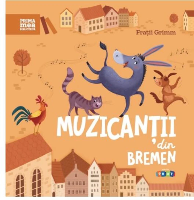 Muzicanții din Bremen - Hardcover - Fraţii Grimm - Prut