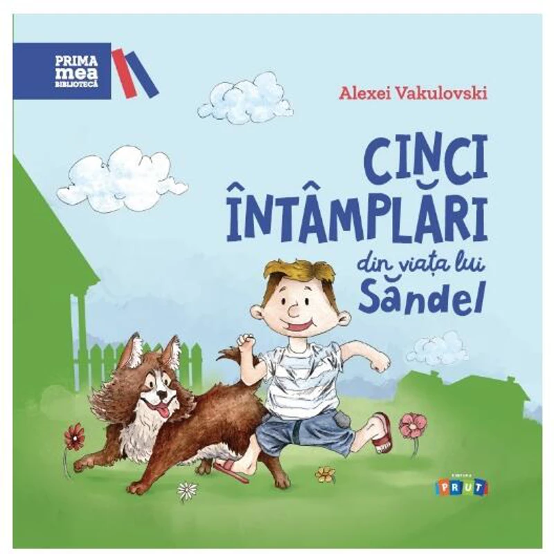 Cinci întâmplări din viața lui Săndel - Hardcover - Alexei Vakulovski - Prut