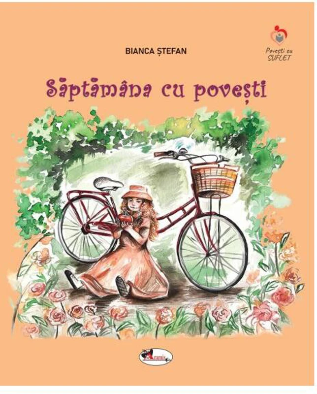 Săptămâna cu povești - Paperback brosat - Bianca Ștefan - Aramis