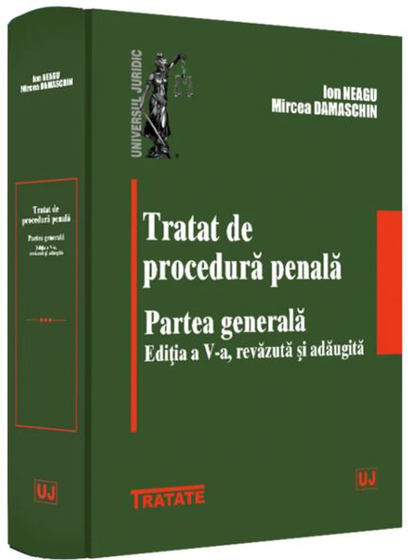 Tratat de procedură penală. Partea generală - Paperback brosat - Ion Neagu - Universul Juridic