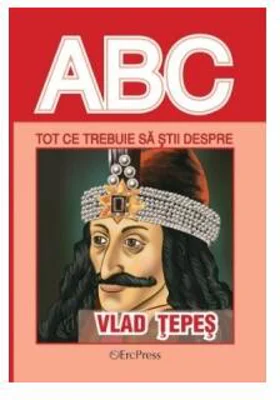 Tot ce trebuie să știi despre Vlad Tepeș - Paperback brosat - *** - Erc Press