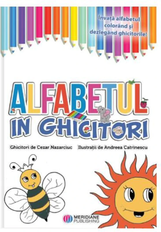 Alfabetul în ghicitori - Paperback brosat - Cezar Nazarciuc - Meridiane Publishing