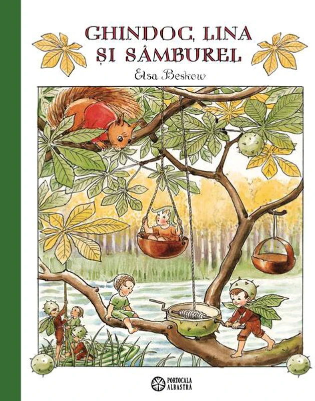 Ghindoc, Lina și Sâmburel - Hardcover - Elsa Beskow - Portocala albastră