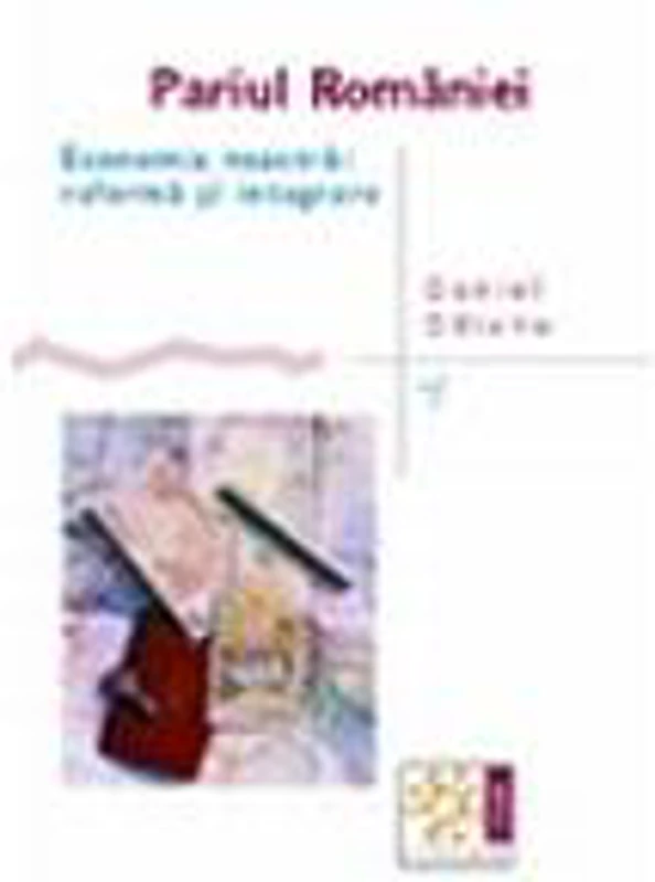 Pariul Romaniei - Paperback - Daniel Dăianu - Compania