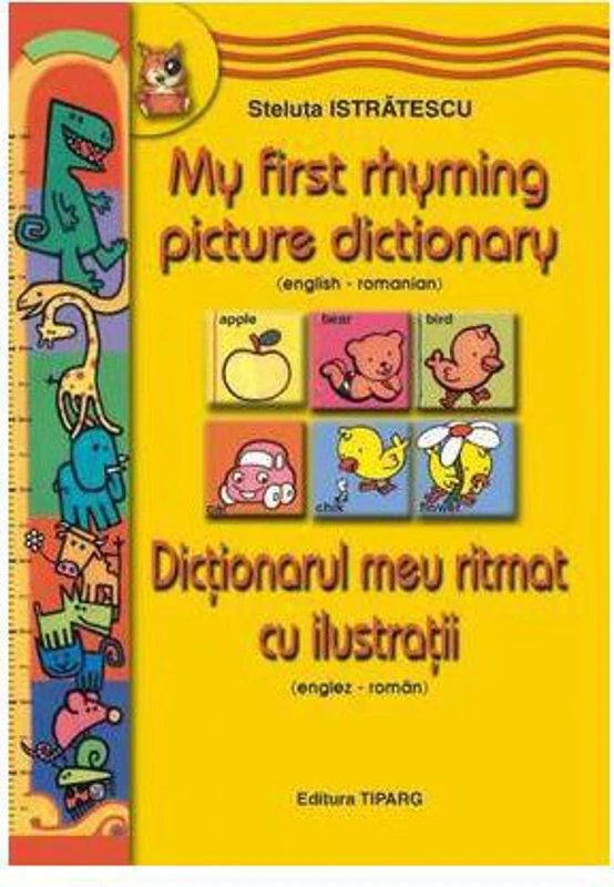 My Rhyming Picture Dictionary. Dicționarul meu rimat cu ilustrații - Paperback - Steluţa Istrătescu - Paralela 45