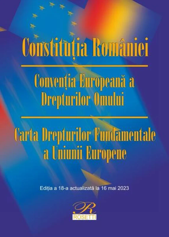 Constituţia României. Ediția a 18-a actualizată la 16 mai 2023 - Paperback brosat - Marian Florescu - Rosetti Internaţional