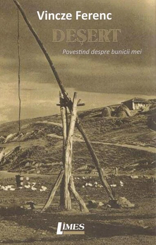 Deșert - Paperback brosat - Vincze Ferenc - Limes