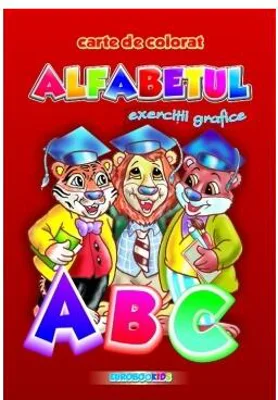 Alfabetul - exerciții grafice - Paperback - Eurobookids