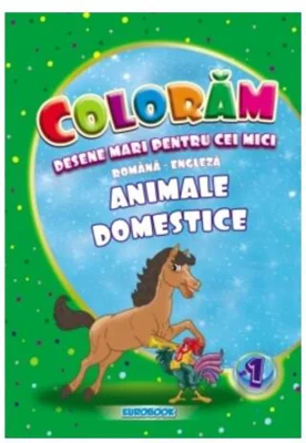 Animale domestice. Desene mari pentru cei mici română-engleză - Paperback - Eurobookids