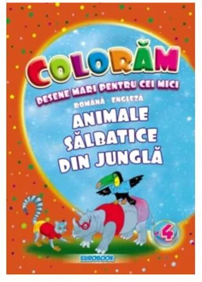 Animale sălbatice din junglă. Desene mari pentru cei mici română-engleză - Paperback - Eurobookids