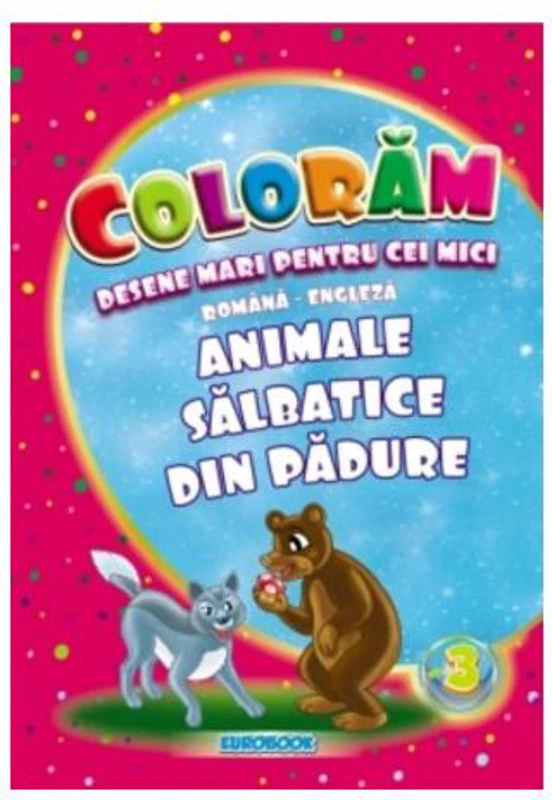 Animale sălbatice din pădure. Desene mari pentru cei mici română-engleză - Paperback - Eurobookids
