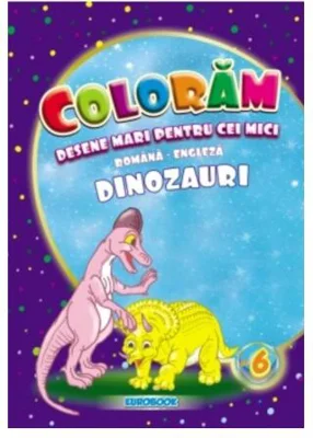 Dinozauri. Desene mari pentru cei mici română-engleză - Paperback - Eurobookids