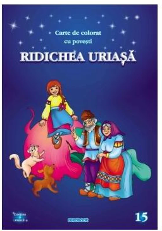 Ridichea uriașă. Carte de colorat cu povești - Paperback - Eurobookids