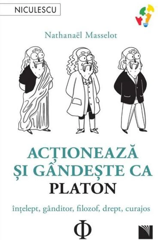 Acţionează şi gândeşte ca Platon - Paperback brosat - Nathanaël Masselot - Niculescu