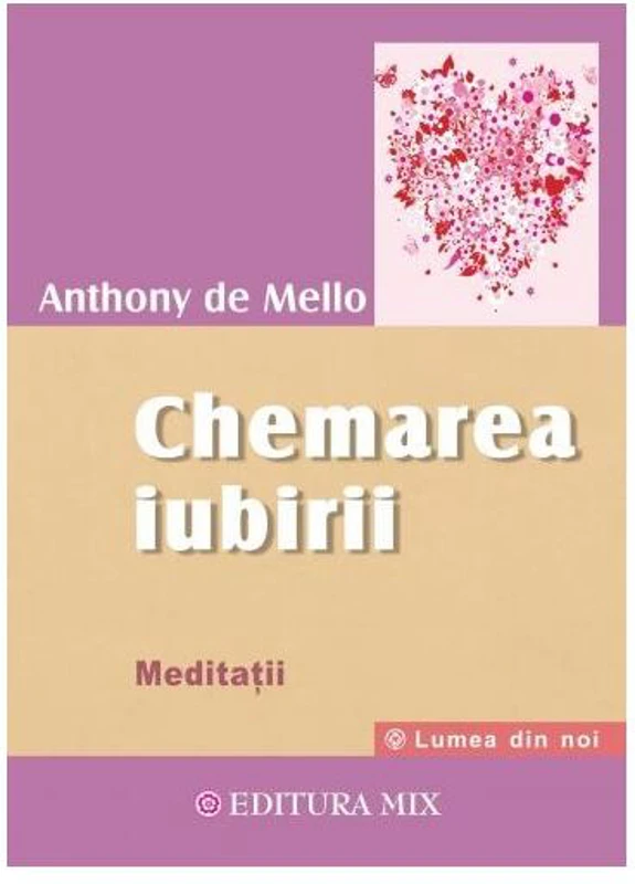Chemarea iubirii - Paperback brosat - Anthony de Mello - Mix