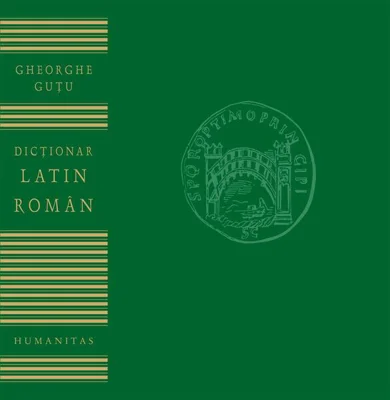 Dicționar latin-român - Paperback brosat - Gheorghe Guţu - Humanitas