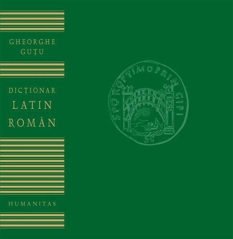 Dicționar latin-român - Paperback brosat - Gheorghe Guţu - Humanitas
