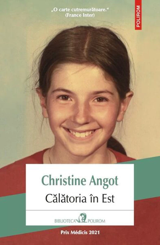 Călătoria în Est - Paperback brosat - Christine Angot - Polirom