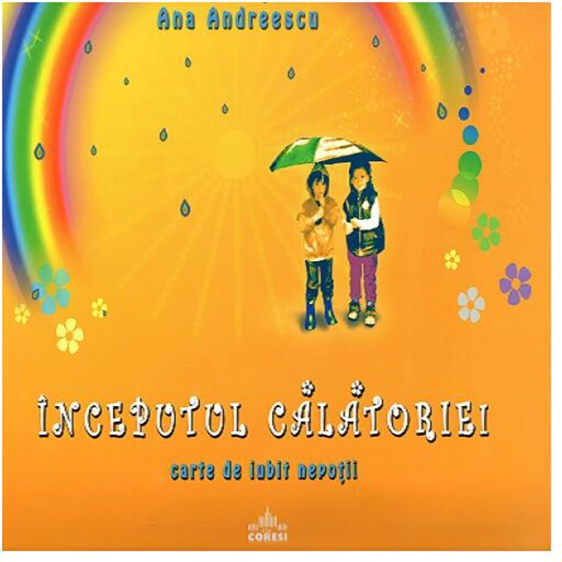 Începutul călătoriei - Paperback - Ana Andreescu - Coresi