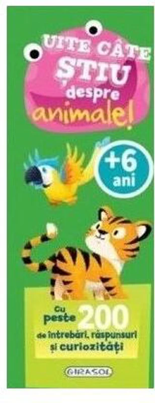 Uite câte știu despre animale! - Hardcover - *** - Girasol