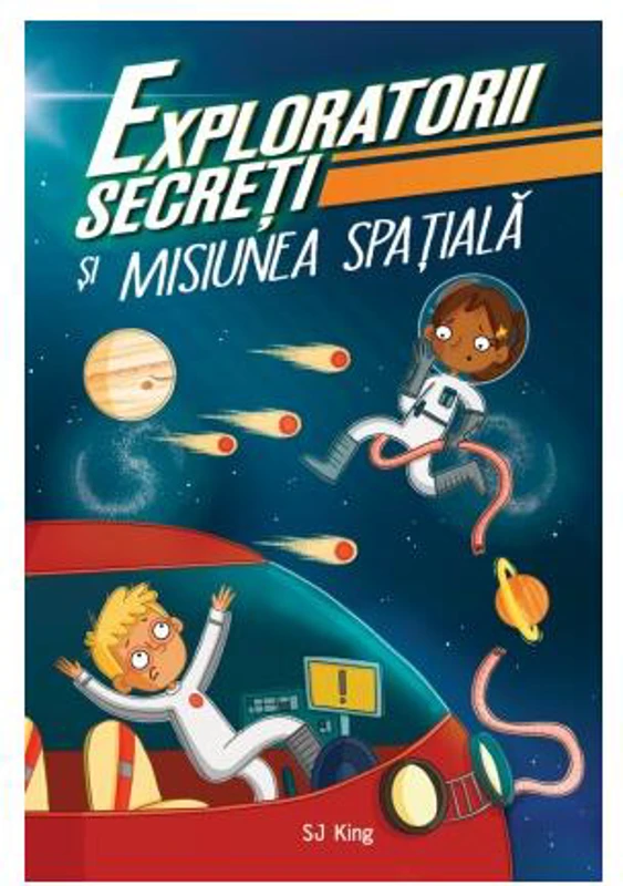 Exploratorii secreți și misiunea spațială - Paperback brosat - S.J. King - Didactica Publishing House