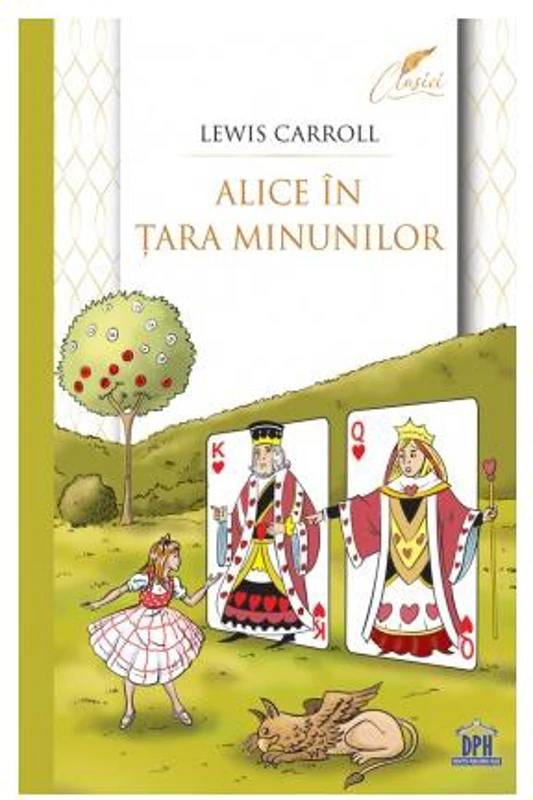 Alice în Țara Minunilor - Ediție completă - Paperback brosat - Lewis Carroll - Didactica Publishing House