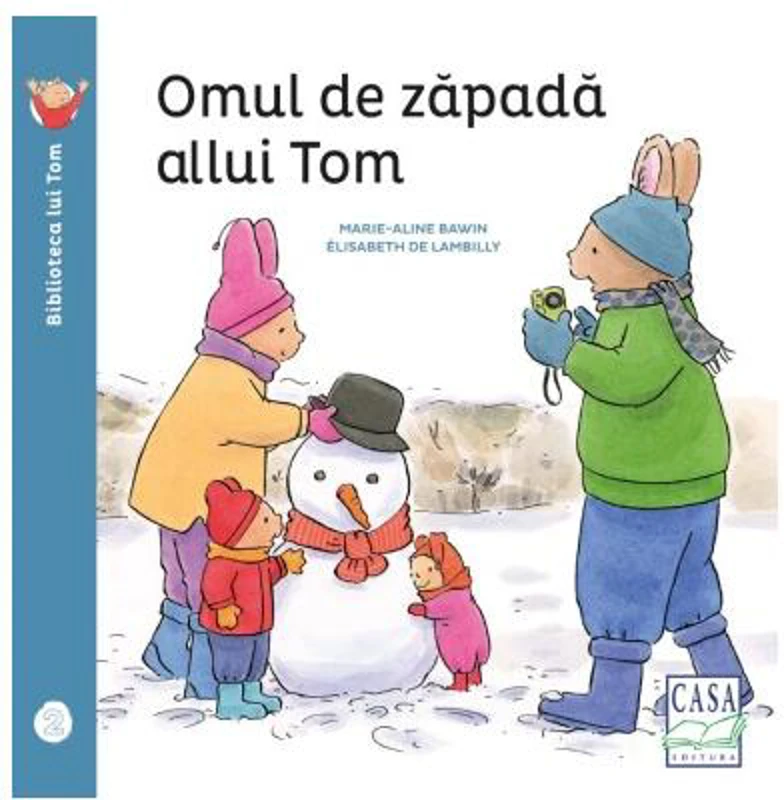 Omul de zăpadă al lui Tom - Paperback - Elisabeth de Lambilly - Casa