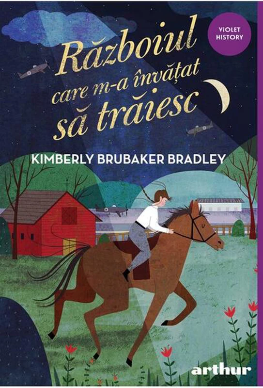 Războiul care m-a învățat să trăiesc (Vol. 2) - Hardcover - Kimberly Brubaker Bradley - Arthur