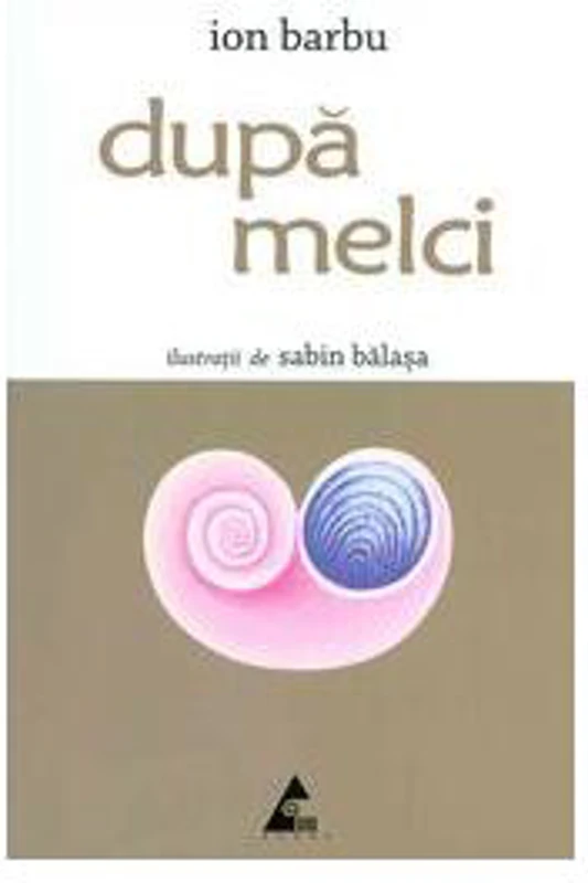 După melci - Paperback brosat - Ion Barbu - Agora