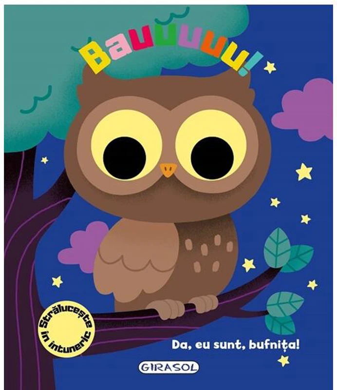 Bauuuuu! Da, eu sunt, bufnița! - Hardcover - *** - Girasol