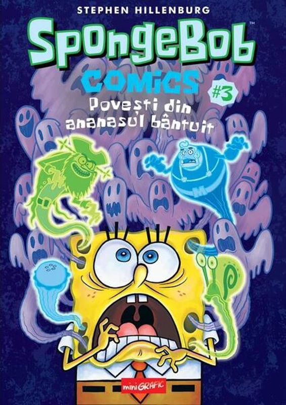 Povești din ananasul bântuit. SpongeBob Comics (Vol. 3) - Hardcover - Stephen Hillenburg - Grafic Art