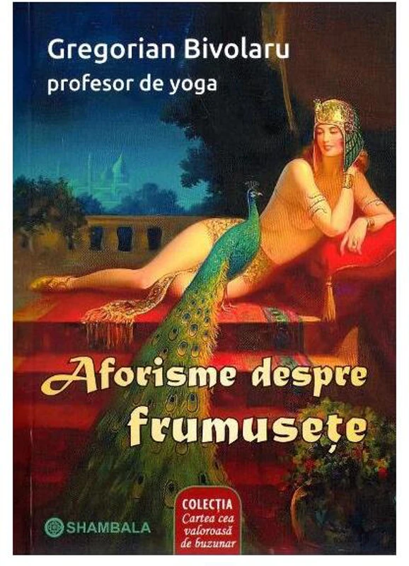 Aforisme despre frumusețe - Paperback brosat - Gregorian Bivolaru - Shambala